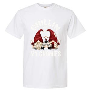 Funny Gnome For Wine Lover Who Loves Chillin With My Gnomies Great Gift Garment-Dyed Heavyweight T-Shirt