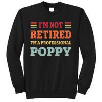 Funny Grandpa For Father Day Retired Poppy Gifts Sweatshirt