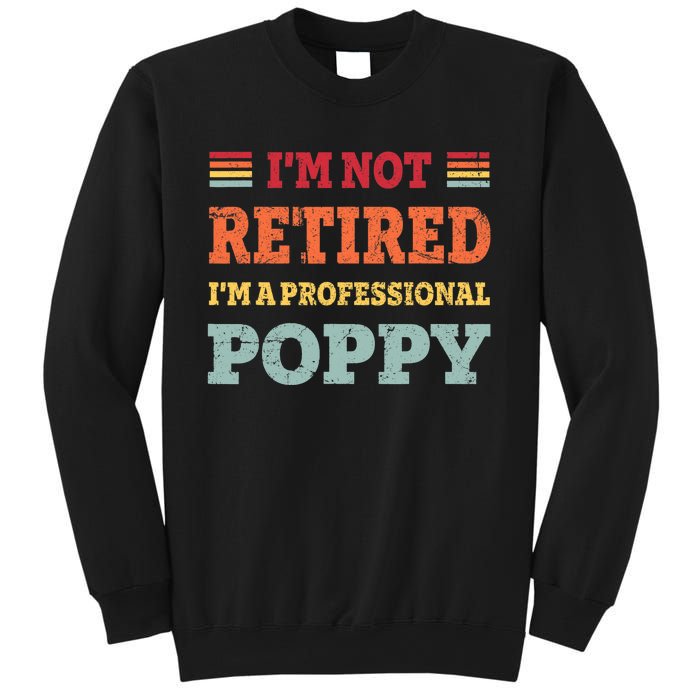 Funny Grandpa For Father Day Retired Poppy Gifts Sweatshirt