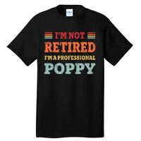 Funny Grandpa For Father Day Retired Poppy Gifts Tall T-Shirt