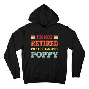 Funny Grandpa For Father Day Retired Poppy Gifts Tall Hoodie