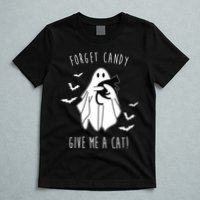 Funny Ghost Forget Candy Give Me A Cat Halloween T-Shirt