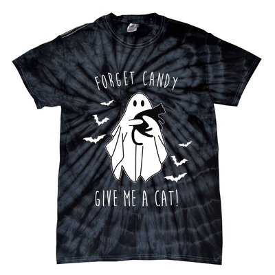 Funny Ghost Forget Candy Give Me A Cat Halloween Tie-Dye T-Shirt