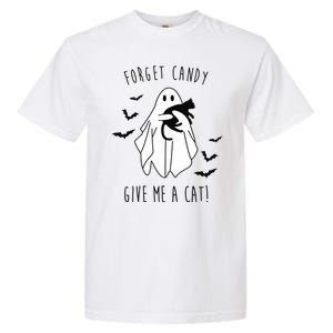 Funny Ghost Forget Candy Give Me A Cat Halloween Garment-Dyed Heavyweight T-Shirt