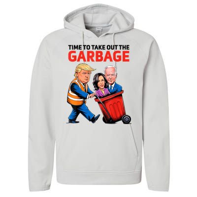 Funny Garbage For Trump 2024 Time To Take Out The Garbage Performance Fleece Hoodie