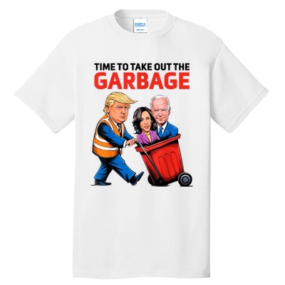 Funny Garbage For Trump 2024 Time To Take Out The Garbage Tall T-Shirt