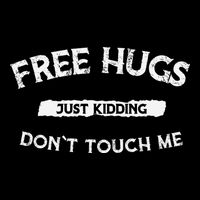 Funny Gift Free Hugs Just Kidding Don`T Touch Me Impact Tech Backpack