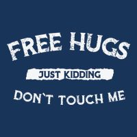 Funny Gift Free Hugs Just Kidding Don`T Touch Me 7 Panel Mesh Trucker Snapback Hat