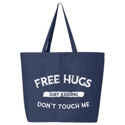 Funny Gift Free Hugs Just Kidding Don`T Touch Me 25L Jumbo Tote