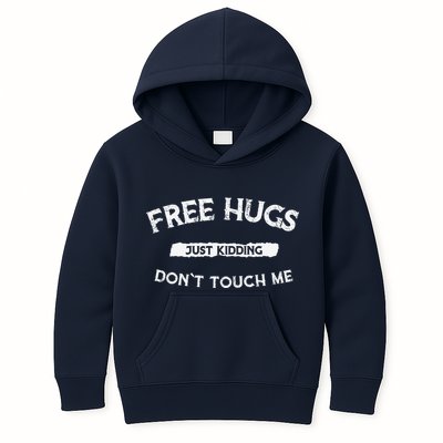 Funny Gift Free Hugs Just Kidding Don`T Touch Me Kids Hoodie