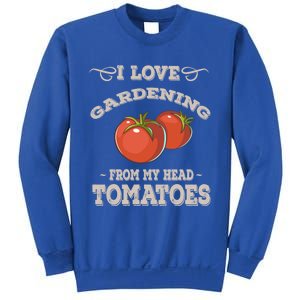 Funny Gardening Funny Gift Meaningful Gift Garden Growing Tomatoes Sweater Sweatshirt