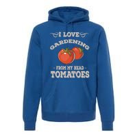 Funny Gardening Funny Gift Meaningful Gift Garden Growing Tomatoes Sweater Premium Hoodie