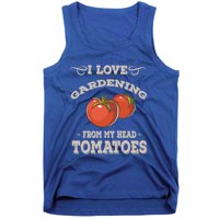 Funny Gardening Funny Gift Meaningful Gift Garden Growing Tomatoes Sweater Tank Top