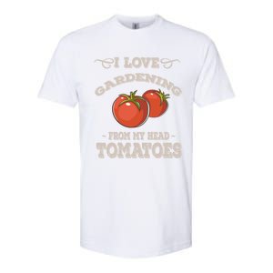 Funny Gardening Funny Gift Meaningful Gift Garden Growing Tomatoes Sweater Softstyle CVC T-Shirt