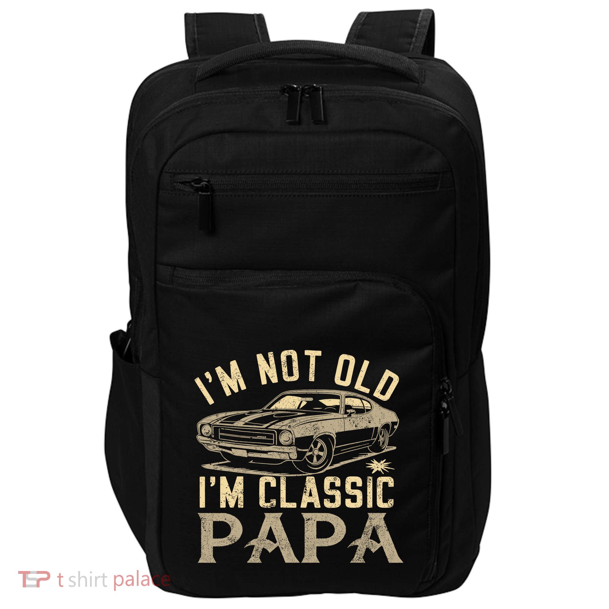 Funny Gift For Papa Grandpa Greatpapa I Am Classic Papa Impact Tech Backpack