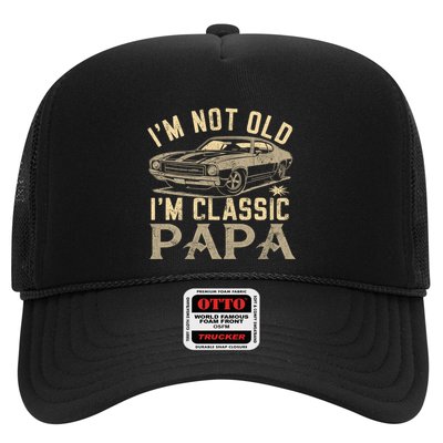 Funny Gift For Papa Grandpa Greatpapa I Am Classic Papa Trucker Hat