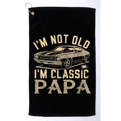 Funny Gift For Papa Grandpa Greatpapa I Am Classic Papa Golf Towel