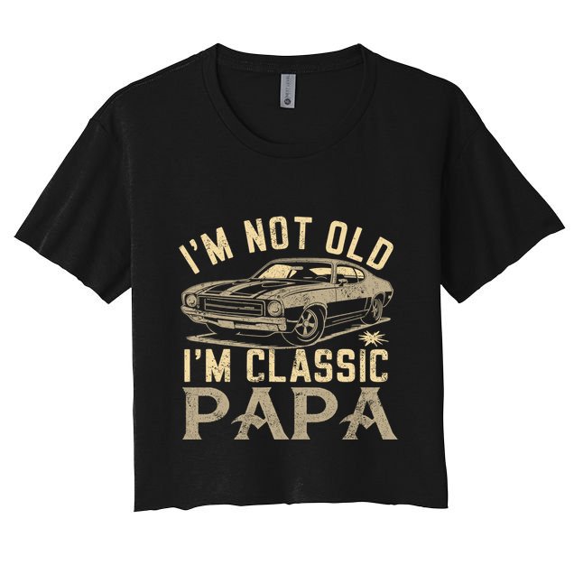 Funny Gift For Papa Grandpa Greatpapa I Am Classic Papa Crop Top