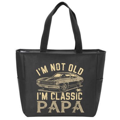 Funny Gift For Papa Grandpa Greatpapa I Am Classic Papa Zip Tote Bag