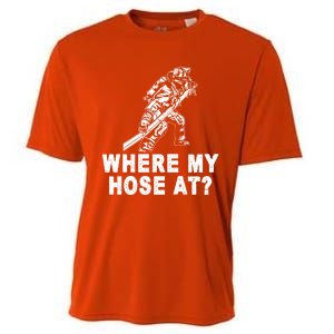 Firefighter Gift Fire Where My Hose At Gift Cooling Performance Crew T-Shirt