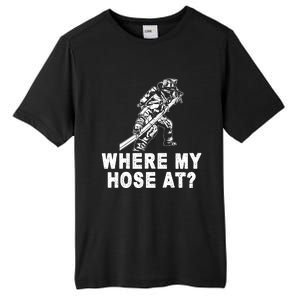 Firefighter Gift Fire Where My Hose At Gift Tall Fusion ChromaSoft Performance T-Shirt