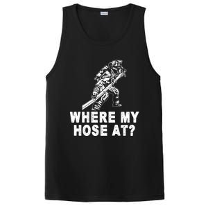 Firefighter Gift Fire Where My Hose At Gift PosiCharge Competitor Tank