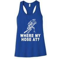 Firefighter Gift Fire Where My Hose At Gift Women's Racerback Tank