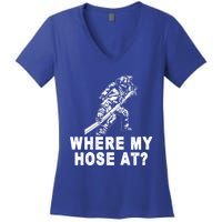 Firefighter Gift Fire Where My Hose At Gift Women's V-Neck T-Shirt