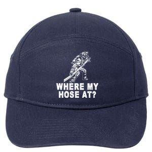 Firefighter Gift Fire Where My Hose At Gift 7-Panel Snapback Hat