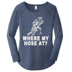 Firefighter Gift Fire Where My Hose At Gift Women's Perfect Tri Tunic Long Sleeve Shirt