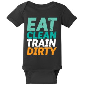 Funny Gym Fitness Slogan Eat Clean Train Dirty Baby Bodysuit