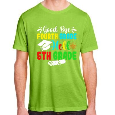 Fun Goodbye Fourth Grade Hello 5Th Grade Last Day Of School Great Gift Adult ChromaSoft Performance T-Shirt