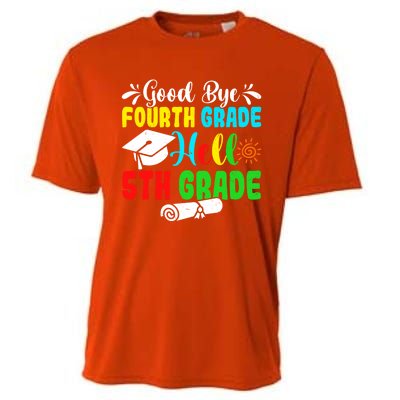 Fun Goodbye Fourth Grade Hello 5Th Grade Last Day Of School Great Gift Cooling Performance Crew T-Shirt