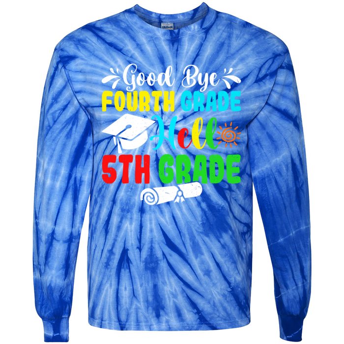 Fun Goodbye Fourth Grade Hello 5Th Grade Last Day Of School Great Gift Tie-Dye Long Sleeve Shirt