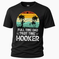 Fishing Gifts Full Time Dad Part Time Hooker Funny Cooling Performance Crew T-Shirt