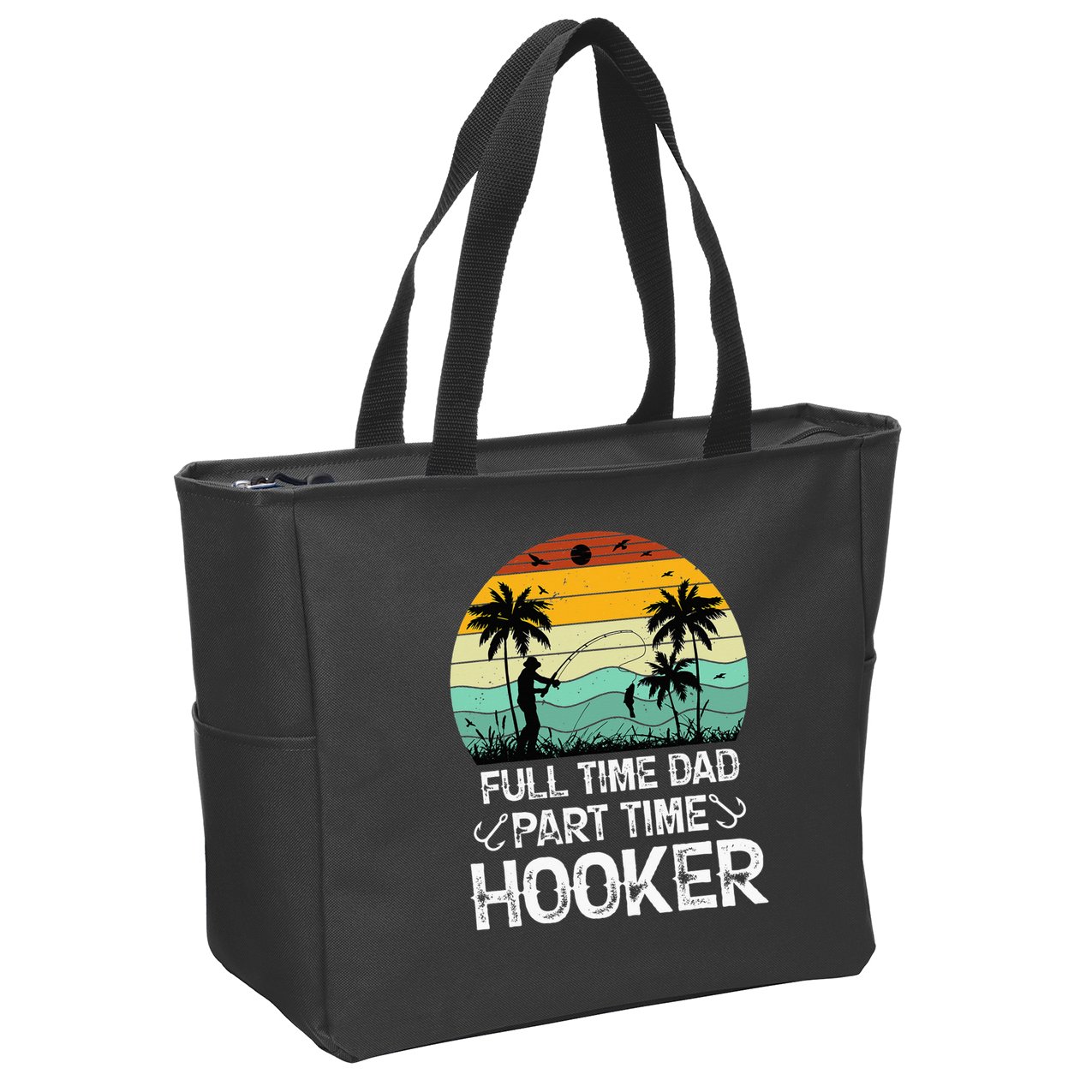 Fishing Gifts Full Time Dad Part Time Hooker Funny Zip Tote Bag