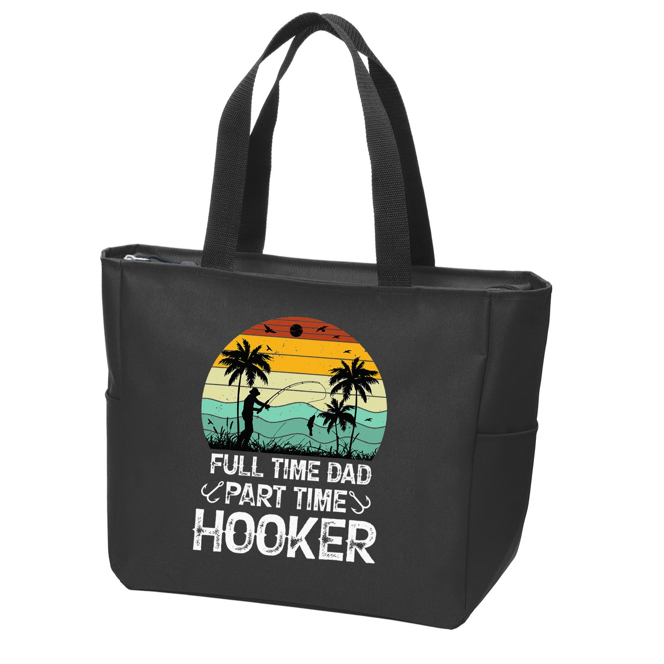 Fishing Gifts Full Time Dad Part Time Hooker Funny Zip Tote Bag