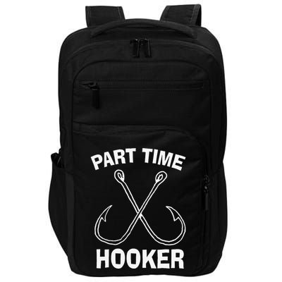 Fishing Gear Funny Part Time Vintage Gift Hooker Impact Tech Backpack