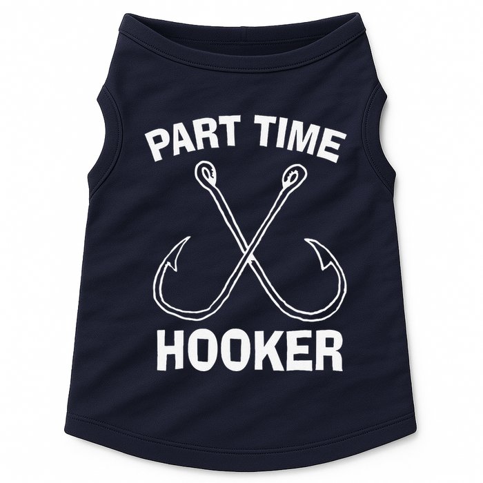 Fishing Gear Funny Part Time Vintage Gift Hooker Doggie Tank