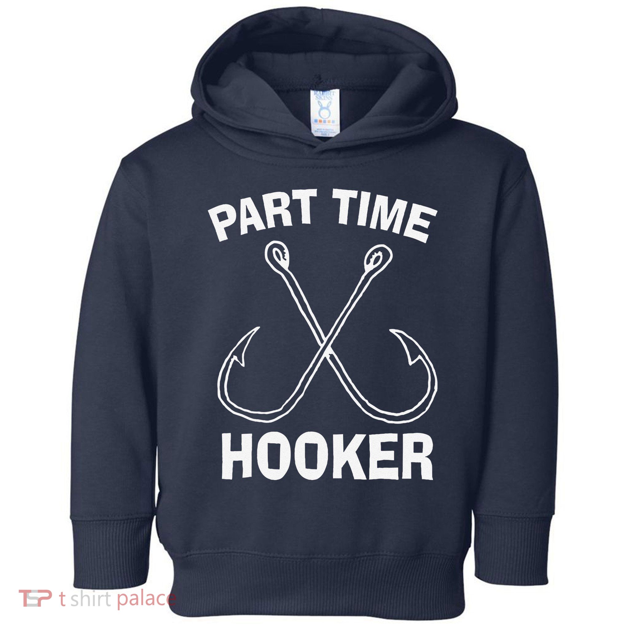 Fishing Gear Funny Part Time Vintage Gift Hooker Toddler Hoodie