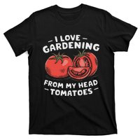 Funny Gardening From My Head Tomatoes T-Shirt