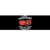 Funny Gardening From My Head Tomatoes Bumper Sticker