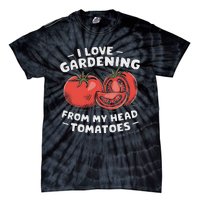 Funny Gardening From My Head Tomatoes Tie-Dye T-Shirt