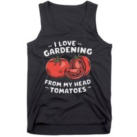 Funny Gardening From My Head Tomatoes Tank Top