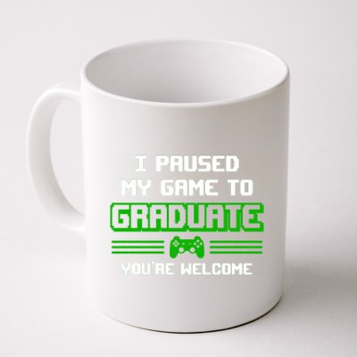 Funny Gamer Graduate Graduation I Paused My Game To Graduate Video Gamer Coffee Mug