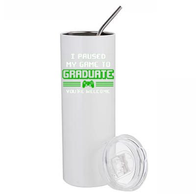 Funny Gamer Graduate Graduation I Paused My Game To Graduate Video Gamer Stainless Steel Tumbler