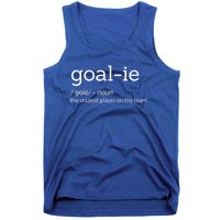 Funny Goalie Goalkeeper Definition Soccer Hockey Player Gift Meaningful Gift Tank Top