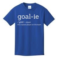 Funny Goalie Goalkeeper Definition Soccer Hockey Player Gift Meaningful Gift Kids T-Shirt