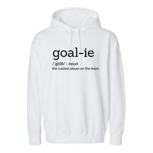 Funny Goalie Goalkeeper Definition Soccer Hockey Player Gift Meaningful Gift Garment-Dyed Fleece Hoodie