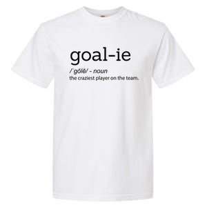 Funny Goalie Goalkeeper Definition Soccer Hockey Player Gift Meaningful Gift Garment-Dyed Heavyweight T-Shirt